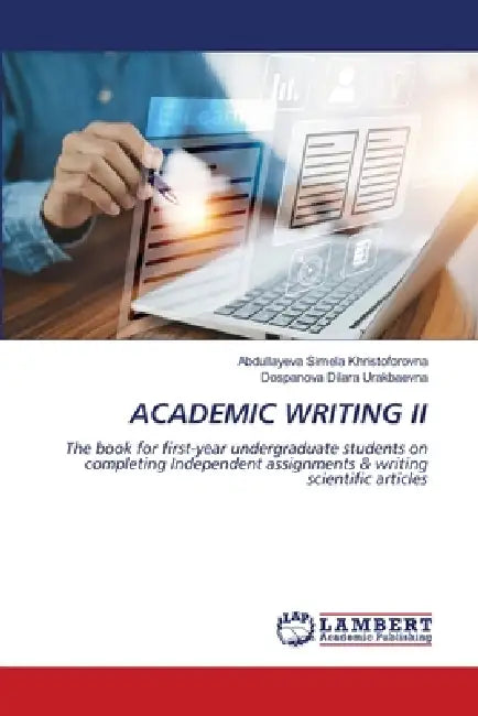 Academic Writing II by Abdullayeva Simela Khristoforovna, Dospanova Dilara Urakbaevna