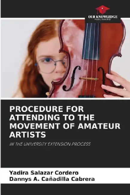 Procedure for Attending to the Movement of Amateur Artists by Yadira Salazar Cordero, Dannys A. Cañadilla Cabrera