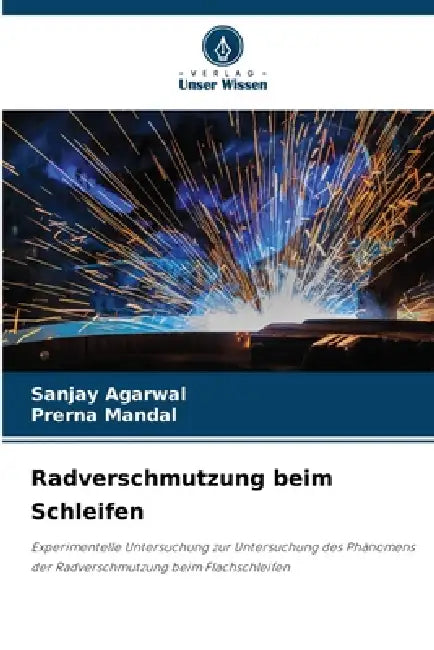 Radverschmutzung beim Schleifen by Sanjay Agarwal, Prerna Mandal