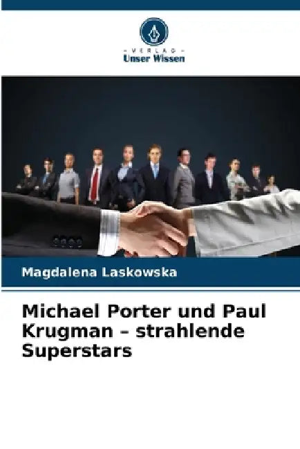 Michael Porter und Paul Krugman - strahlende Superstars by Magdalena Laskowska