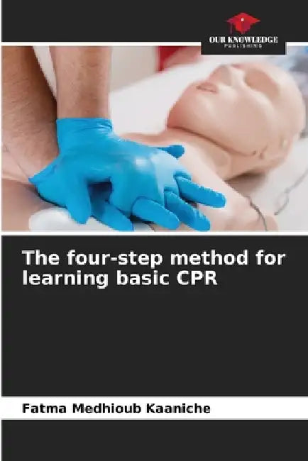 The four-step method for learning basic CPR by Fatma Medhioub Kaaniche