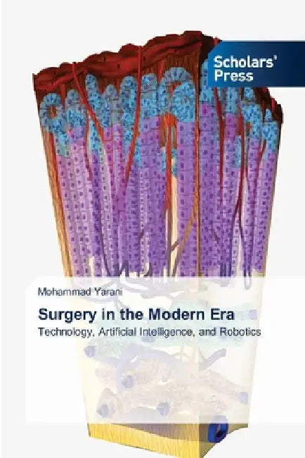 Surgery in the Modern Era by Mohammad Yarani
