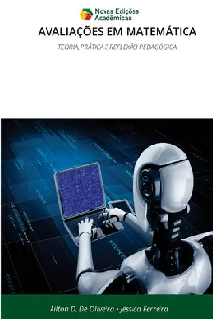 Avaliações Em Matemática by Ailton D. de Oliveira, Jéssica Ferreira