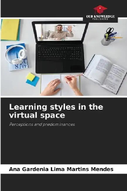 Learning styles in the virtual space by Ana Gardenia Lima Martins Mendes