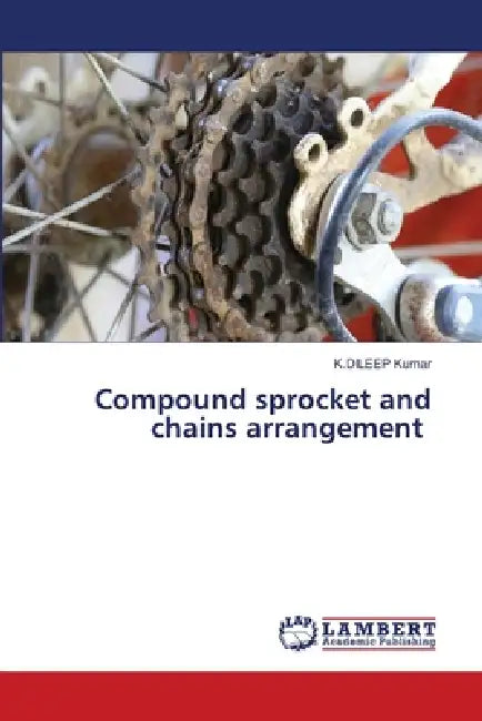 Compound sprocket and chains arrangement by K. Dileep Kumar