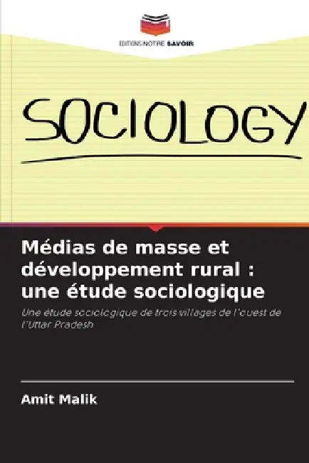 Médias de masse et développement rural: une étude sociologique by Amit Malik