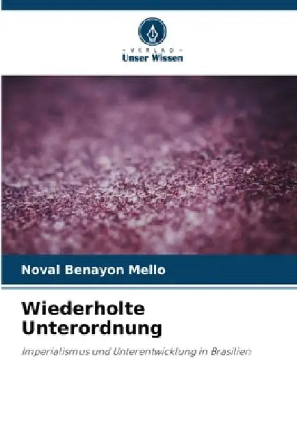 Wiederholte Unterordnung by Noval Benayon Mello