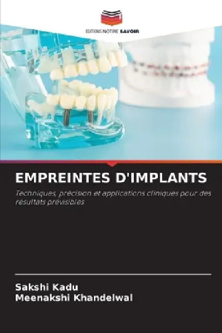 Empreintes d'Implants by Sakshi Kadu, Meenakshi Khandelwal