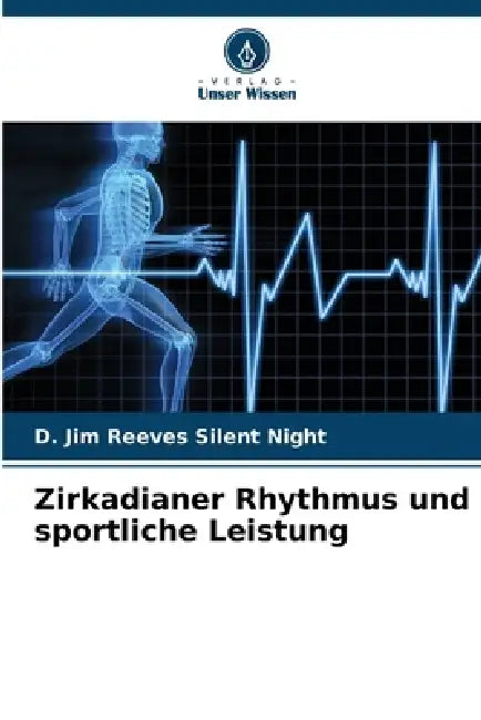 Zirkadianer Rhythmus und sportliche Leistung by D. Jim Reeves Silent Night