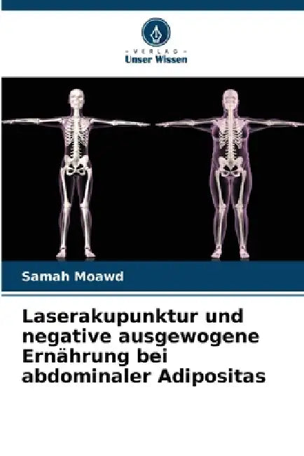 Laserakupunktur und negative ausgewogene Ernährung bei abdominaler Adipositas by Samah Moawd