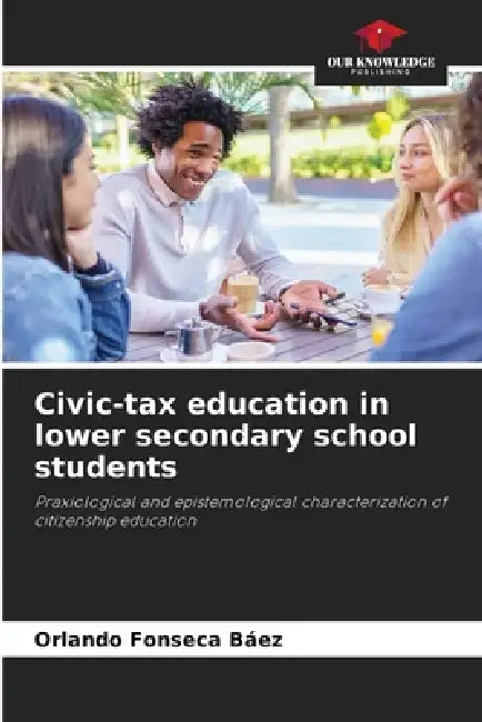 Civic-tax education in lower secondary school students by Orlando Fonseca Báez