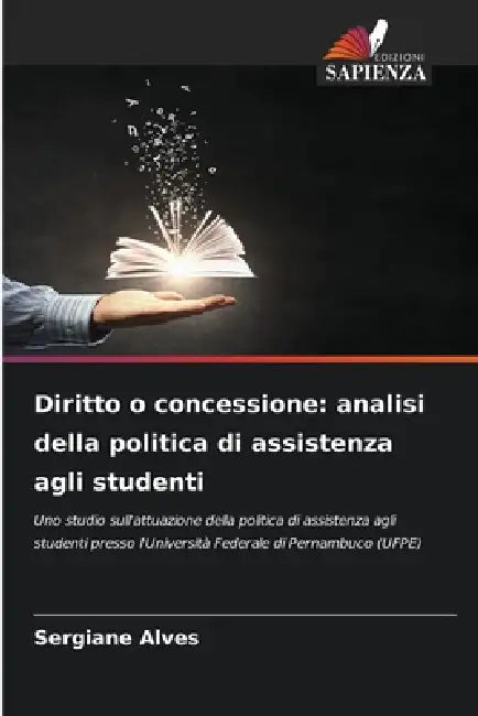 Diritto o concessione: analisi della politica di assistenza agli studenti by Sergiane Alves