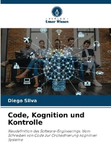 Code, Kognition und Kontrolle by Diego Silva