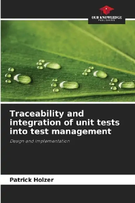 Traceability and integration of unit tests into test management by Patrick Holzer