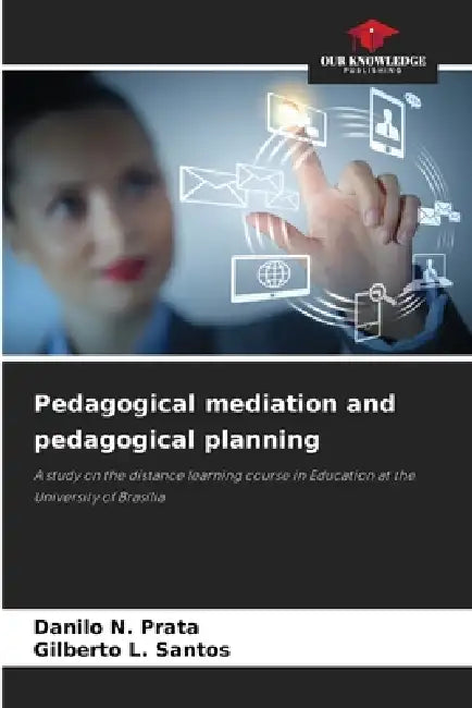 Pedagogical mediation and pedagogical planning by Danilo N. Prata, Gilberto L. Santos