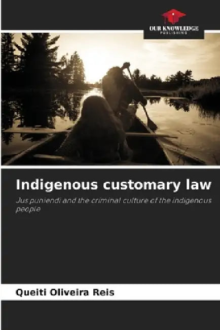 Indigenous customary law by Queiti Oliveira Reis