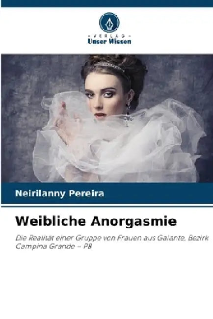 Weibliche Anorgasmie by Neirilanny Pereira