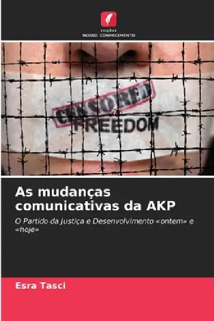 As mudanças comunicativas da AKP by Esra Tasci