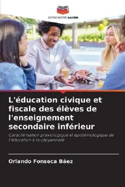 L'éducation civique et fiscale des élèves de l'enseignement secondaire inférieur by Orlando Fonseca Báez