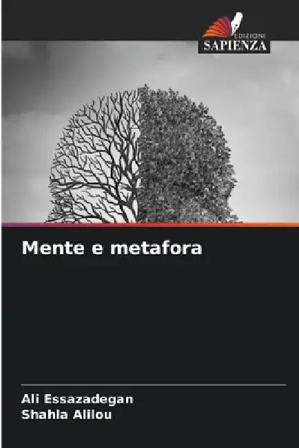 Mente e metafora by Ali Essazadegan, Shahla Alilou