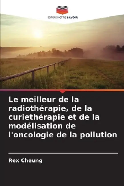 Le meilleur de la radiothérapie, de la curiethérapie et de la modélisation de l'oncologie de la pollution by Rex Cheung
