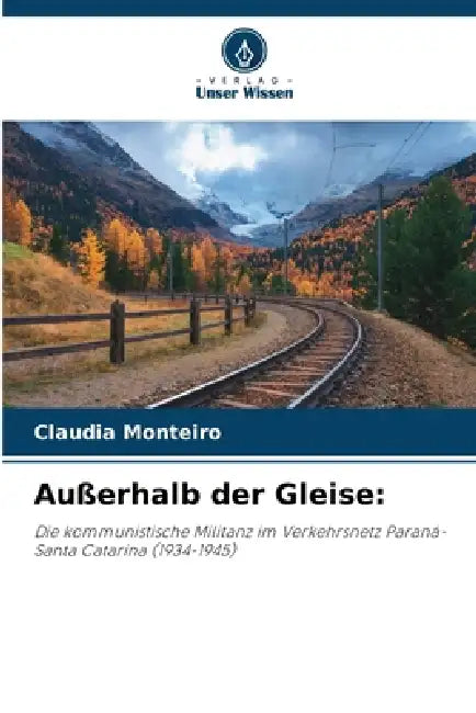 Außerhalb der Gleise by Claudia Monteiro