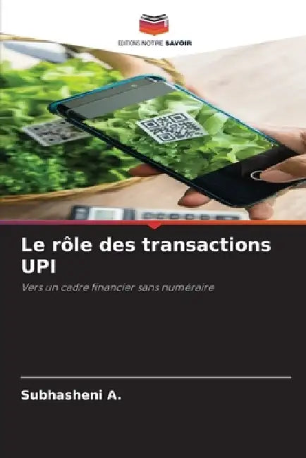 Le rôle des transactions UPI by Subhasheni A