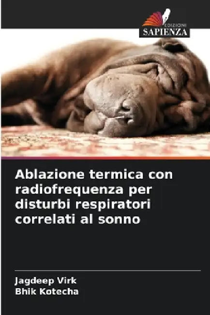 Ablazione termica con radiofrequenza per disturbi respiratori correlati al sonno by Jagdeep Virk, Bhik Kotecha