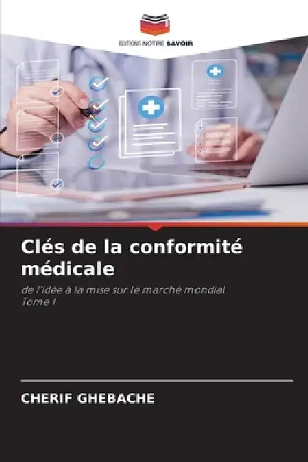 Clés de la conformité médicale by Cherif Ghebache