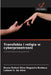 Transfobia i religia w cyberprzestrzeni by Bruno Rafael Silva Nogueira Barbosa, Laionel V. Da Silva