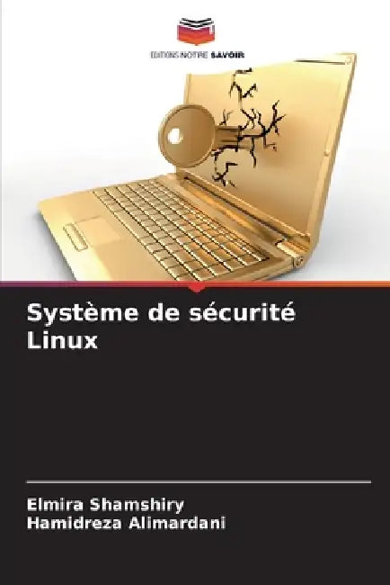 Système de sécurité Linux by Elmira Shamshiry, Hamidreza Alimardani