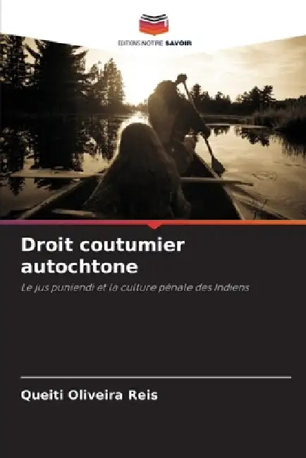 Droit coutumier autochtone by Queiti Oliveira Reis