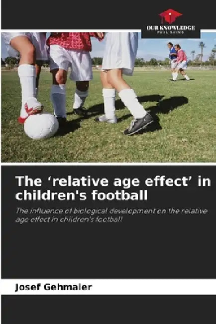 The 'relative age effect' in children's football by Josef Gehmaier