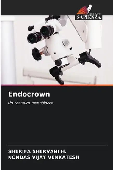 Endocrown by Sherifa Shervani H., Kondas Vijay Venkatesh
