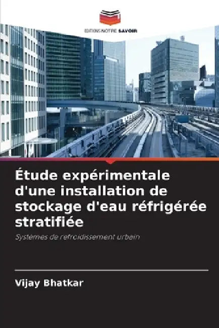 Étude expérimentale d'une installation de stockage d'eau réfrigérée stratifiée by Vijay Bhatkar
