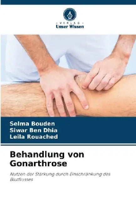 Behandlung von Gonarthrose by Selma Bouden, Siwar Ben Dhia, Leila Rouached