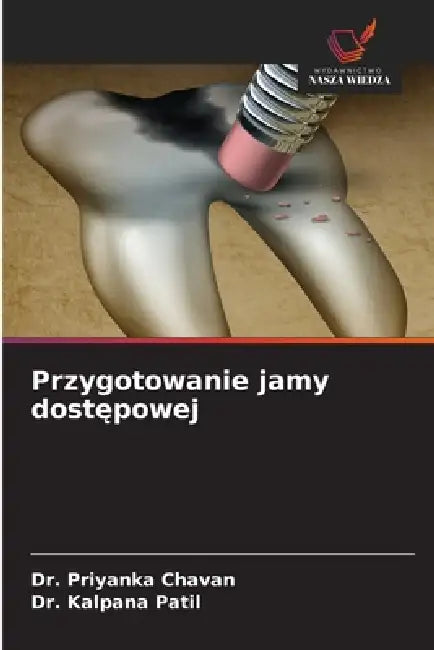 Przygotowanie jamy dostępowej by Priyanka Chavan, Kalpana Patil