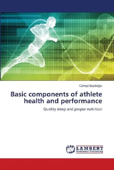 Basic components of athlete health and performance by Cüneyt Seydioğlu