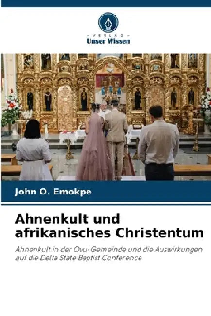 Ahnenkult und afrikanisches Christentum by John O. Emokpe