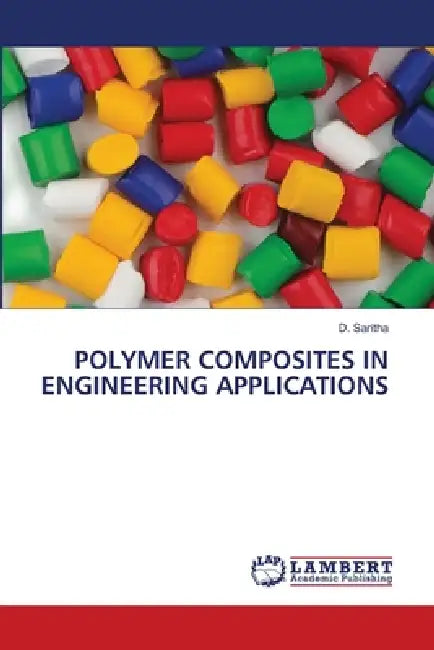 Polymer Composites in Engineering Applications by D. Saritha
