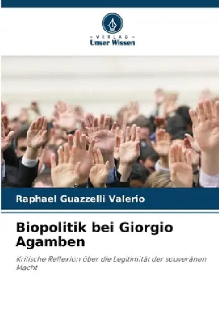 Biopolitik bei Giorgio Agamben by Raphael Guazzelli Valerio