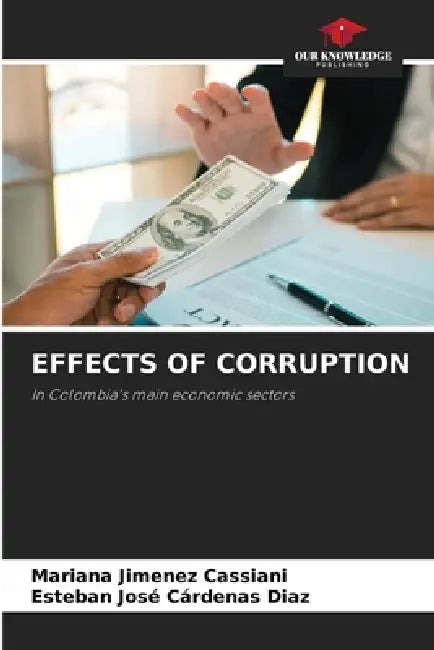 Effects of Corruption by Mariana Jimenez Cassiani, Esteban José Cárdenas Diaz