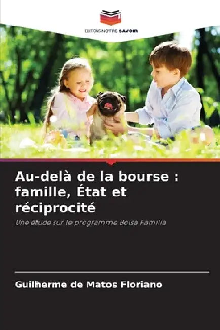 Au-delà de la bourse: famille, État et réciprocité by Guilherme de Matos Floriano