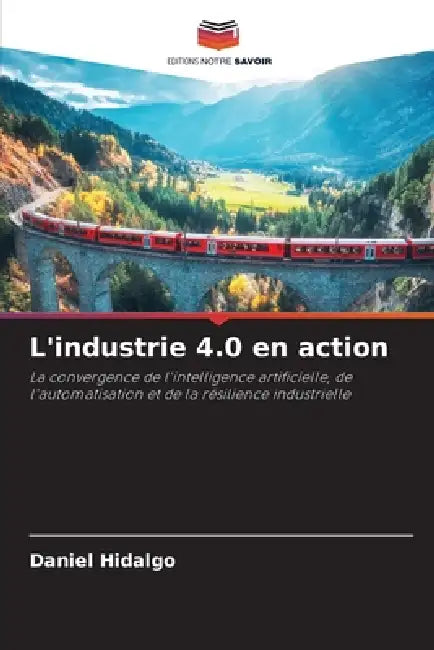 L'industrie 4.0 en action by Daniel Hidalgo