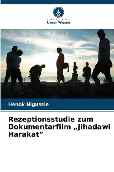 Rezeptionsstudie zum Dokumentarfilm "Jihadawi Harakat" by Henok Nigussie
