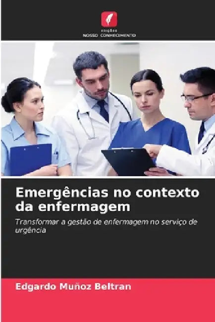 Emergências no contexto da enfermagem by Edgardo Muñoz Beltran