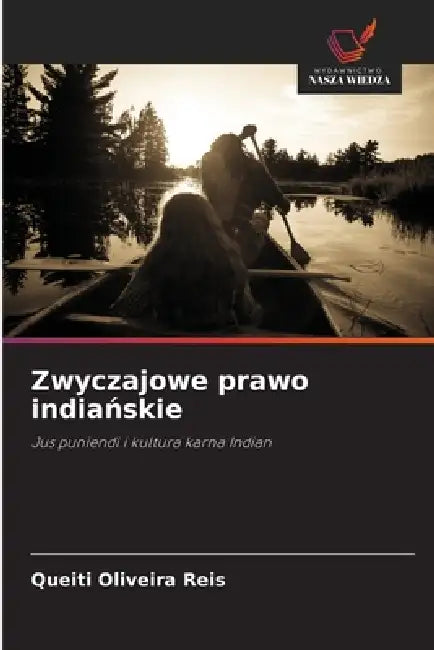 Zwyczajowe prawo indiańskie by Queiti Oliveira Reis