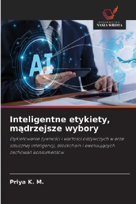 Inteligentne etykiety, mądrzejsze wybory by Priya K. M.