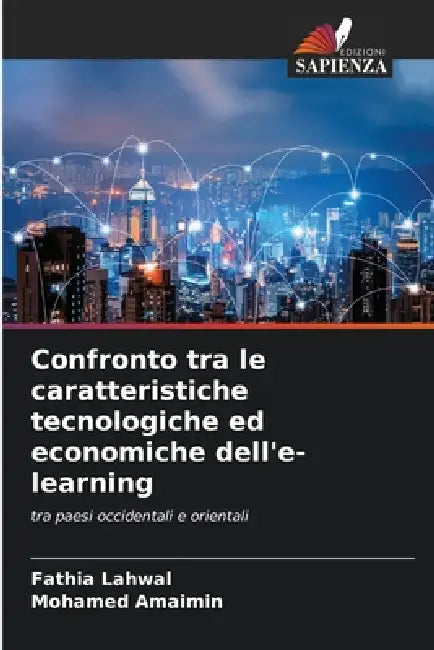 Confronto tra le caratteristiche tecnologiche ed economiche dell'e-learning by Fathia Lahwal, Mohamed Amaimin