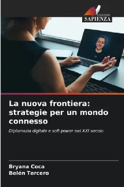 La nuova frontiera: strategie per un mondo connesso by Bryana Coca, Belén Tercero